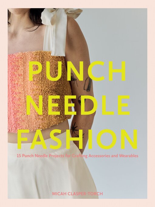 Title details for Punch Needle Fashion by Micah Clasper Torch - Available